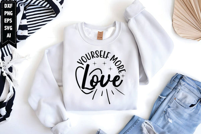 Love Yourself More Svg, Motivation Svg SVG shah alam 
