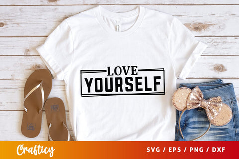 Love Yourself Svg Design SVG Designangry 
