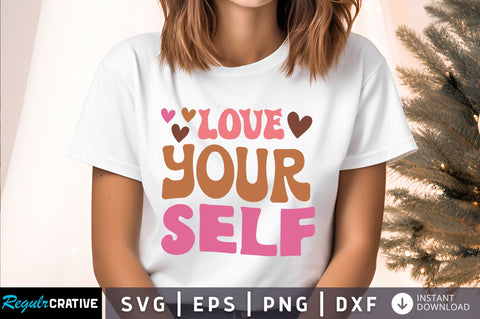 Love yourself Svg Design SVG Regulrcrative 