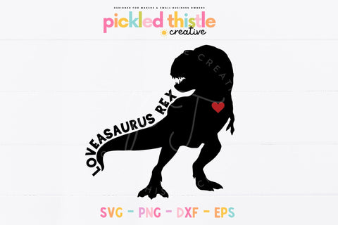 Loveasaurus Rex SVG - Valentine Dinosaur SVG SVG Pickled Thistle Creative 