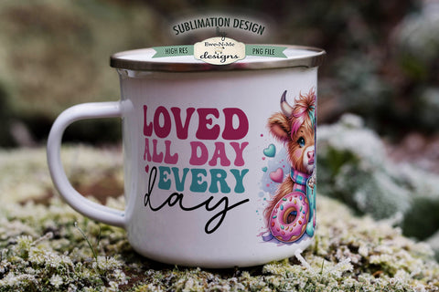 Loved All Day Highland Cow Mug Sublimation Wrap Design 11 &15 oz. Sublimation Ewe-N-Me Designs 