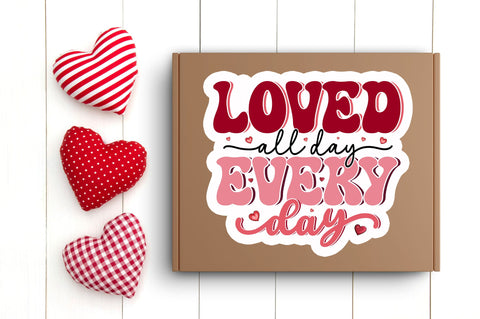 Loved all day PNG Sticker Sublimation Regulrcrative 
