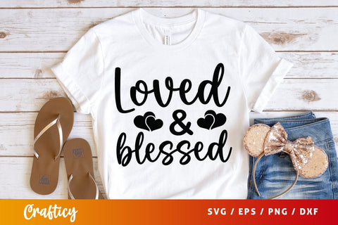 Loved and blessed SVG Design SVG Designangry 