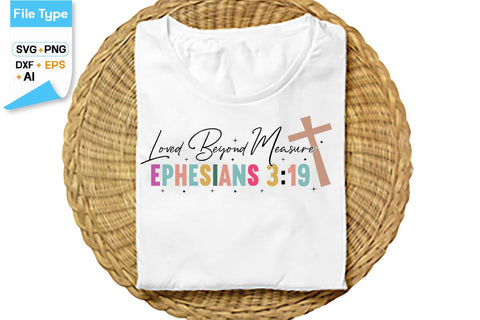 Loved Beyond Measure Ephesians 319 SVG Cut File, SVGs,Quotes and Sayings,Food & Drink,On Sale, Print & Cut SVG DesignPlante 503 