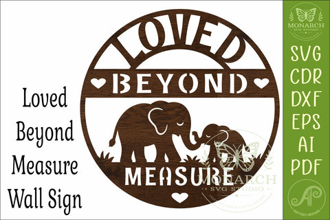 Loved Beyond Measure SVG, Elephant Family Laser Cut Sign SVG APInspireddesigns 