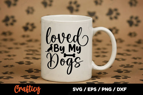 Loved By My Dogs SVG Design SVG Designangry 