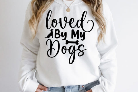 Loved By My Dogs SVG Design SVG Designangry 