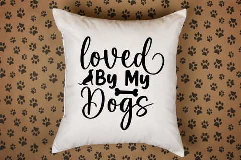Loved By My Dogs SVG Design SVG Designangry 