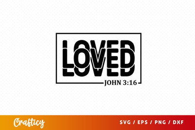 loved john 316 Svg Design SVG Designangry 