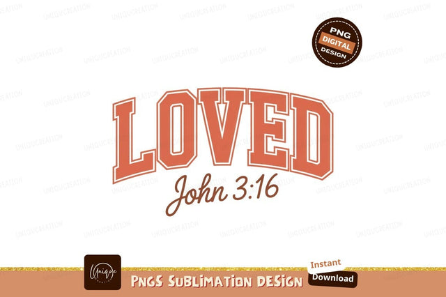 Loved John Scripture bible verse Sublimation Designangry 