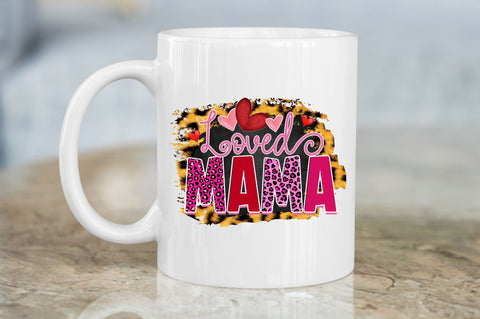 Loved mama PNG Design Sublimation Regulrcrative 