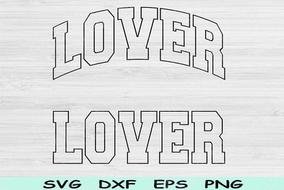 Lover Svg Dxf Cut Files, Lover Png, Lover Shirt Svg Files For Cricut, Self Love Svg File, Romantic Quote Svg Sublimation Digital Designs SVG TiffsCraftyCreations 
