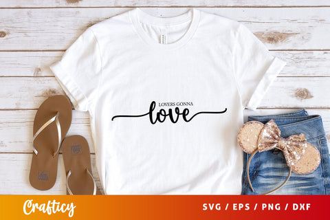 Lovers gonna love SVG Design SVG Designangry 