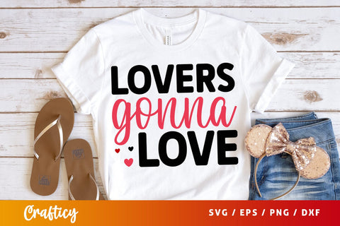 Lovers Gonna Love SVG Design SVG Designangry 