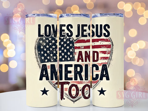 Loves Jesus Tumbler, 4th Of July Design, American Patriot Tumbler, 20 oz Sublimation Wrap, PNG File for Tumbler, Independence Day Decor, Christian Faith Tumbler, Patriotic Sublimation Sublimation SvggirlplusArt 