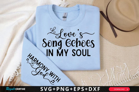Loves Song Echoes in My Soul Sleeve SVG Design, Christian Sleeve SVG, Faith SVG Design, Jesus Sleeve SVG, Religious Sleeve SVG SVG Regulrcrative 