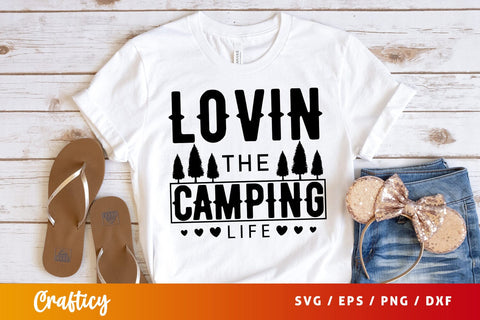 lovin the camping life svg Design SVG Designangry 