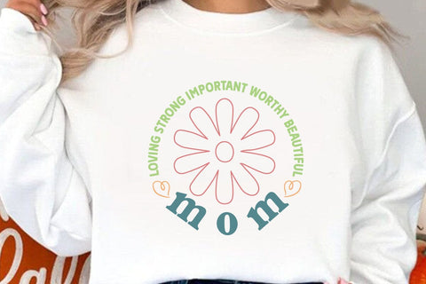 Loving strong important worthy beautiful mom SVG Angelina750 