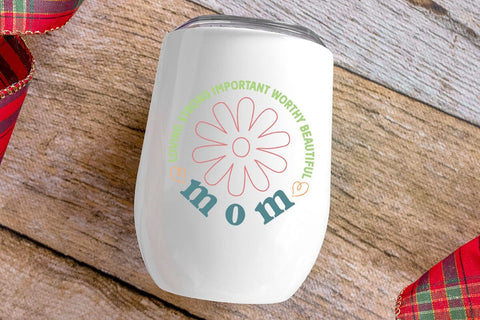 Loving strong important worthy beautiful mom SVG Angelina750 