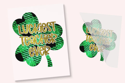 Luckiest Teacher St. Patrick's Day Iron On Transfer Physical So Fontsy T-Shirt Iron-On Transfer Shop