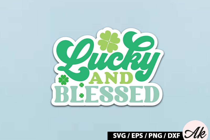 Lucky and blessed Retro Stickers - So Fontsy