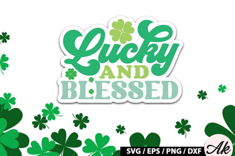 Lucky and blessed Retro Stickers SVG akazaddesign 