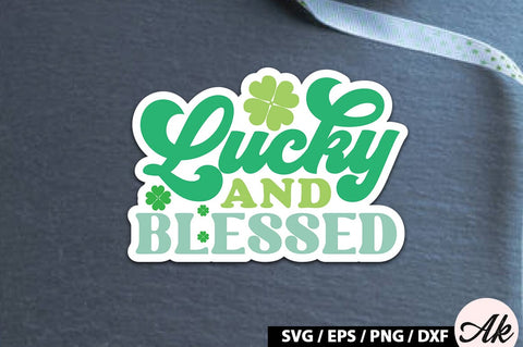 Lucky and blessed Retro Stickers SVG akazaddesign 