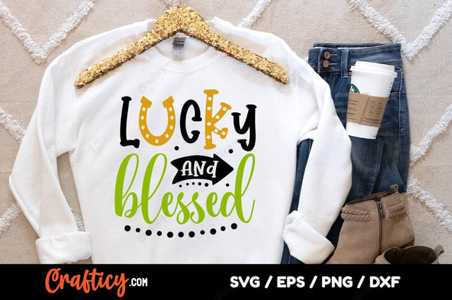 Lucky And Blessed SVG Design SVG Designangry 