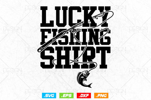 Lucky Fishing Shirt Fisherman Svg Png, Fathers Day Svg, Fish Lover Gifts, Fishing Hook Svg, Bass Fish Svg, Svg Files For Cricut SVG DesignDestine 
