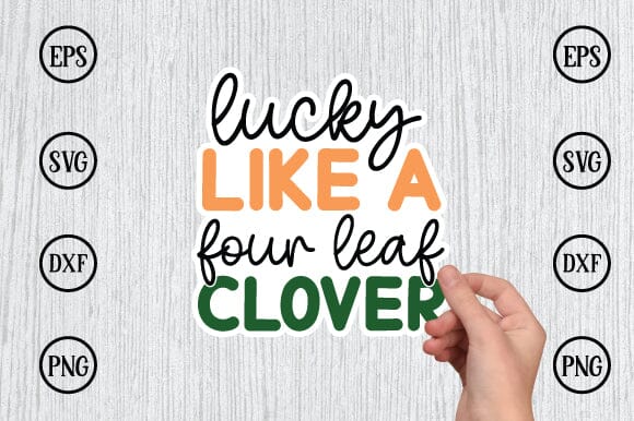 lucky like a four leaf clover sticker svg design SVG sk.swapon Roy 