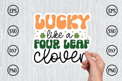 lucky like a four leaf clover sticker svg design SVG sk.swapon Roy 