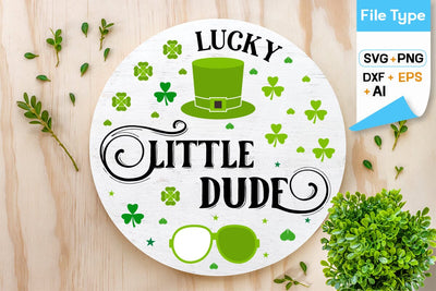 Lucky Little Dude Round Sign SVG Design, Happy St. Patricks Day Round Sing svg, St. Patricks Day SVG Design, SVGs,Quotes and Sayings,Food & Drink,On Sale, Print & Cut SVG DesignPlante 503 