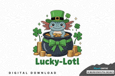 Lucky-lotl st. patrick's day sublimation png design Sublimation Regulrcrative 