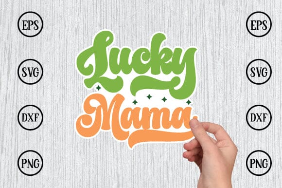 lucky mama sticker svg design SVG sk.swapon Roy 
