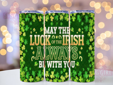 Lucky Shamrock Quote 20oz Tumbler, Shamrock Quote Design, 20oz Tumbler Wrap, Irish Quote Sublimation, Lucky Shamrock Drinkware, Holiday Tumbler Wrap, Green St. Paddy's Day Gift Sublimation SvggirlplusArt 
