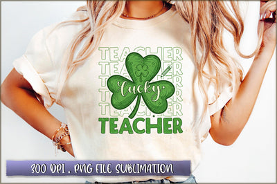 Lucky Teacher St Patricks Day PNG Sublimation Shetara Begum 