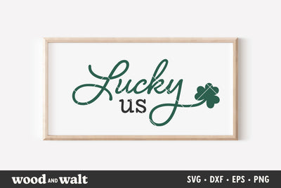 Lucky Us SVG | St. Patrick's SVG SVG Wood And Walt 