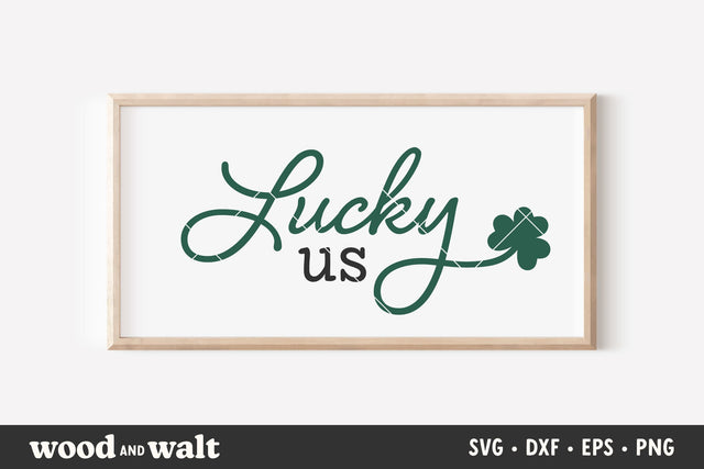 Lucky Us SVG | St. Patrick's SVG SVG Wood And Walt 