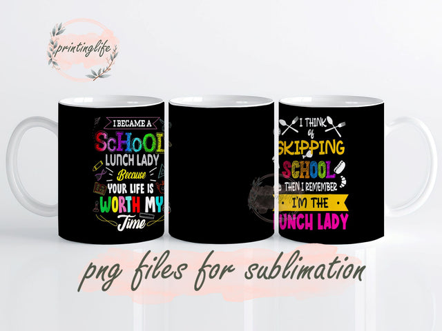 Lunch Lady Mug, Your Life Is Worth My Time Gifts For Lunch Lady, School Cafeteria Crew, I'm Here For You Back To School Gift 11oz Sublimation PrintingLife 