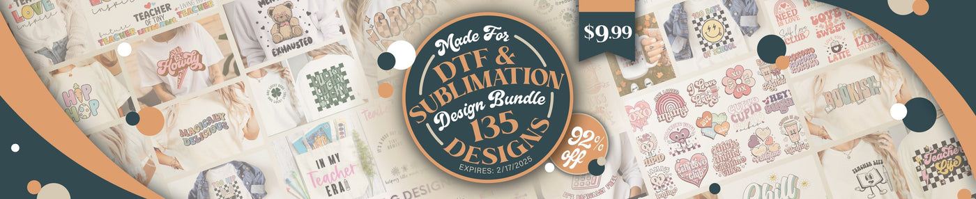 Made for DTF and Sublimation Bundle