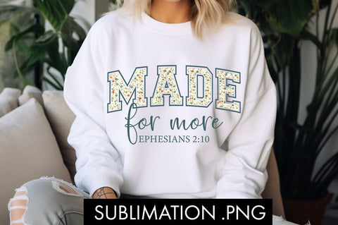 Made For More Ephesians PNG Sublimation Sublimation Freeling Design House 