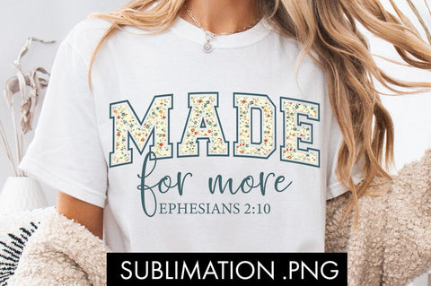 Made For More Ephesians PNG Sublimation Sublimation Freeling Design House 