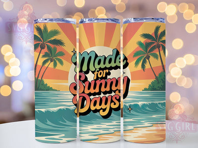 Made For Sunny Days 20oz Tumbler, Salty Summer Phrase, Made For Sunny Days Quote, Tropical Coastal Theme, Vintage Beach Illustration, Sublimation Tumbler Wrap, 20oz Tumbler Sublimation SvggirlplusArt 