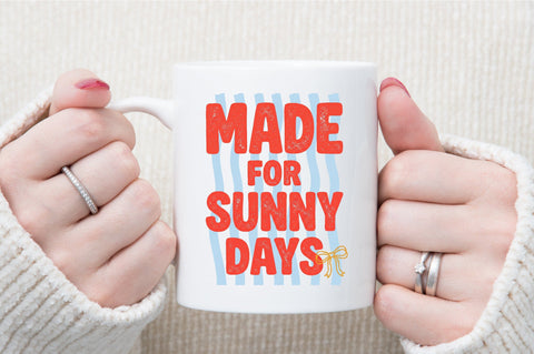 Made for Sunny Days Summer PNG Sublimation designartist 