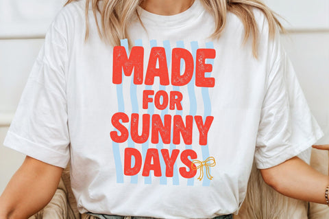 Made for Sunny Days Summer PNG Sublimation designartist 