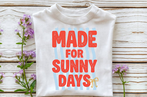 Made for Sunny Days Summer PNG Sublimation designartist 