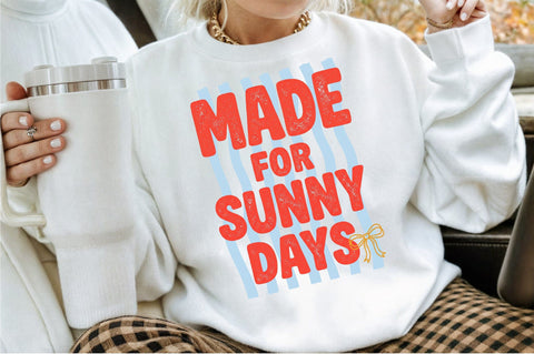 Made for Sunny Days Summer PNG Sublimation designartist 
