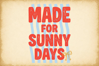 Made for Sunny Days Summer PNG Sublimation designartist 