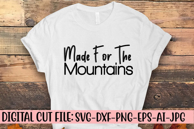 Made For The Mountains SVG Syaman 