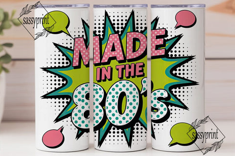 Made in the 80's Tumbler Wrap Sublimation sassyprint 